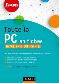 Toute la PC en fiches - 2e éd. - Maths, Physique, Chimie