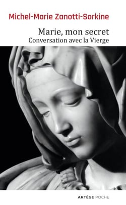 Marie, mon secret - Conversation avec la Vierge