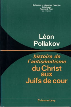 Du christ aux Juifs de cour - Histoire de l'antisémitisme -tome 1-
