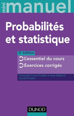 Mini Manuel de Probabilités et statistique - 3e éd. - Cours + Annales + Exos