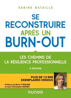 Se reconstruire après un burn-out - 4e éd. - Les chemins de la résilience professionnelle
