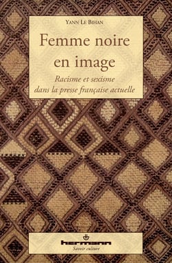 Femme noire en image - Racisme et sexisme dans la presse française actuelle