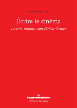 Écrire le cinéma - Le ciné-roman selon Alain Robbe-Grillet