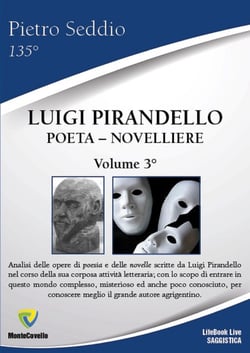 LUIGI PIRANDELLO - POETA / NOVELLIERE VOL. 3