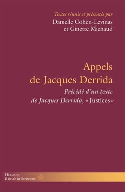 Appels de Jacques Derrida - Précédé d'un texte de Jacques Derrida, "Justices"