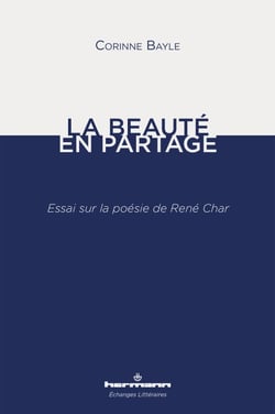 La Beauté en partage - Essai sur la poésie de René Char