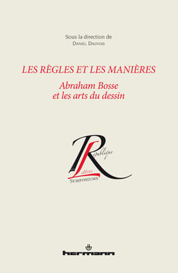 Les règles et les manières - Abraham Bosse et les arts du dessin