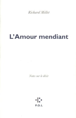 L'Amour mendiant - Notes sur le désir