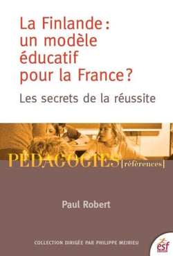 La Finlande : un modèle éducatif pour la France ? - Les secrets de la réussite