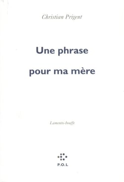 Une phrase pour ma mère - Lamento-bouffe