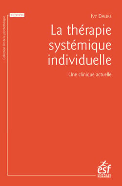 La thérapie systémique individuelle - Une clinique actuelle