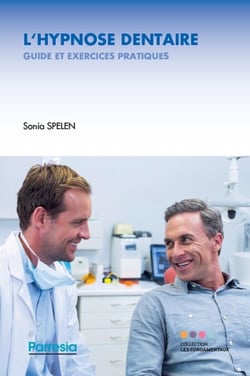 L'HYPNOSE DENTAIRE - Guide et exercices pratiques