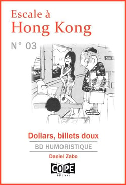 Escale à Hong Kong N°3 : Dollars, billets doux