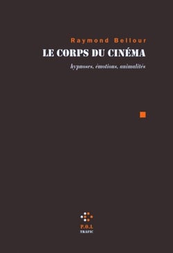 Le corps du cinéma - Hypnoses, émotions, animalités