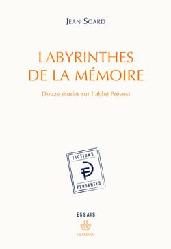 Labyrinthes de la mémoire - Douze études sur l'Abbé Prévos