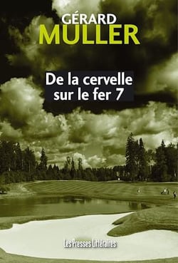De la cervelle sur le fer 7
