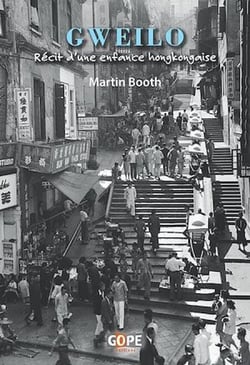 Gweilo - Récit d’une enfance hongkongaise (1952-1955)