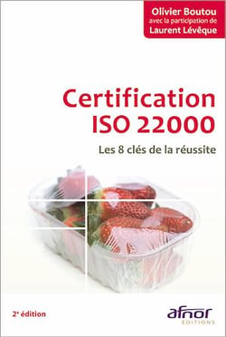 Certification ISO 22000 - Les 8 clés de la réussite