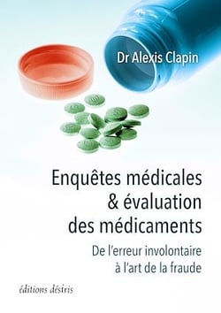 Enquêtes médicales et évaluation des médicaments - De l'erreur involontaire à l'art de la fraude