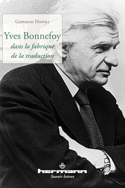 Yves Bonnefoy dans la fabrique de la traduction