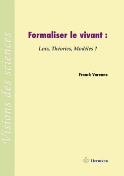 Formaliser le vivant - Lois, théories, modèles ?
