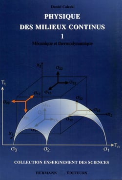 Physique des milieux continus. Tome I - Mécanique et thermodynamique