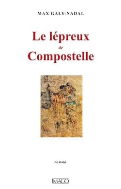 Le lépreux de Compostelle