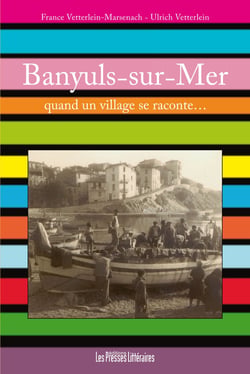 Banyuls-sur-Mer : quand un village se raconte