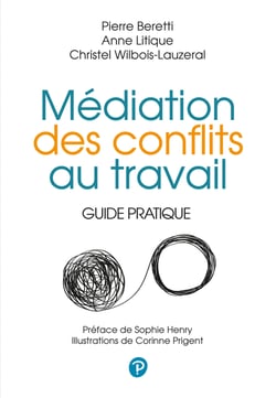 Médiation des conflits au travail - Guide pratique