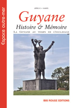 Guyane Histoire &amp; Mémoire