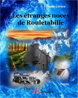 Les étranges noces de Rouletabille