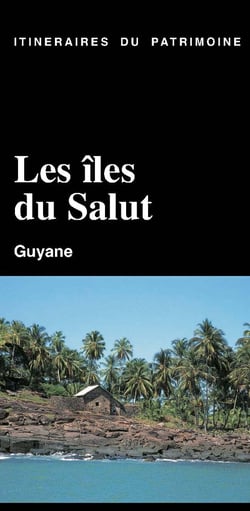 Itinéraires du patrimoine : Les îles du salut