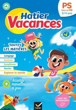 Cahier de vacances 2026 - Hatier vacances - De la PS vers la MS 3/4 ans - pour réviser son année dans toutes les matières