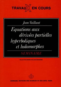 Equations aux dérivées partielles hyperboliques et holomorphes
