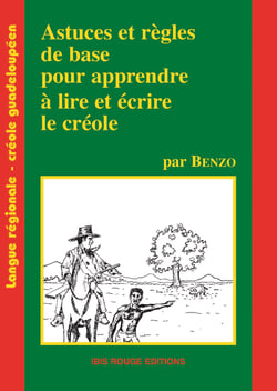 Astuces et règles de bases pour apprendre à lire et à écrire le créole