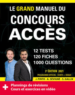Le Grand Manuel du concours ACCES (écrits + oraux) Edition 2021 - 120 fiches, 120 vidéos de cours, 12 tests, 1000 questions + corrigés en vidéo
