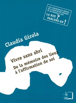 Vivre sans abri - De la mémoire des lieux à l'affirmation de soi
