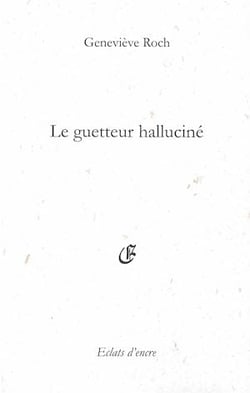 Le guetteur halluciné