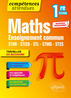 Mathématiques - 1re technologique enseignement commun STHR, STI2D, STL, STMG et ST2S