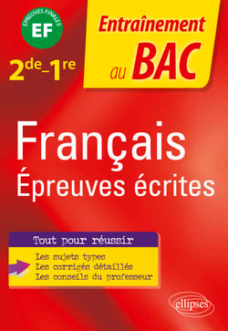 Français. 2de-1re. Epreuves écrites - Épreuve finale