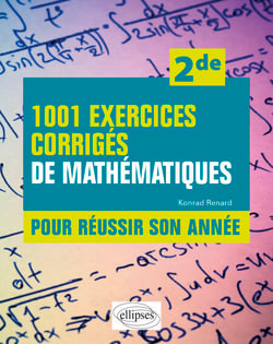 1001 exercices corrigés de Mathématiques - Pour réussir son année - 2de