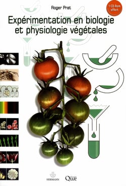 Expérimentation en biologie et physiologie végétales - Trois cents manipulations