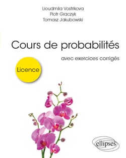 Cours de probabilités pour la licence - avec exercices corrigés