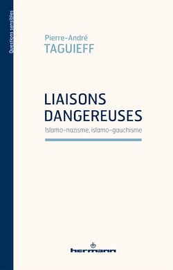 Liaisons dangereuses : Islamo-nazisme, islamo-gauchisme