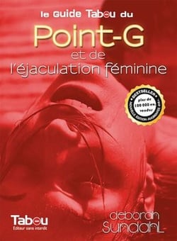 Le guide tabou du point-G et de l'éjaculation féminine