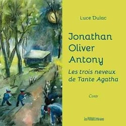 Jonathan, Oliver, Antony - Les trois neveux de Tante Agatha
