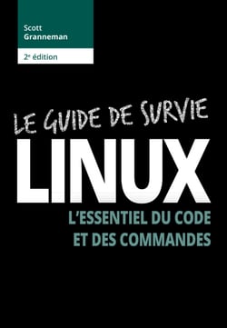 Linux : le guide de survie - L'essentiel du code et des commandes