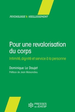 Pour une revalorisation du corps : intimité, dignité et service à la personne