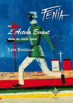 Fenia, ou l'Acteur Errant dans un siècle égaré