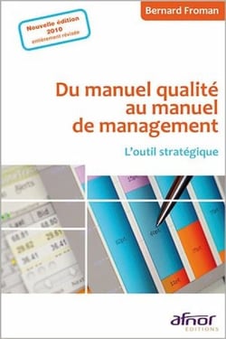 Du manuel qualité au manuel de management - Nouvelle édition 2010
